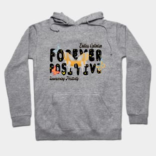 Wings of Optimism Butterfly Power Forever Positive for Women's and Men's Hoodie